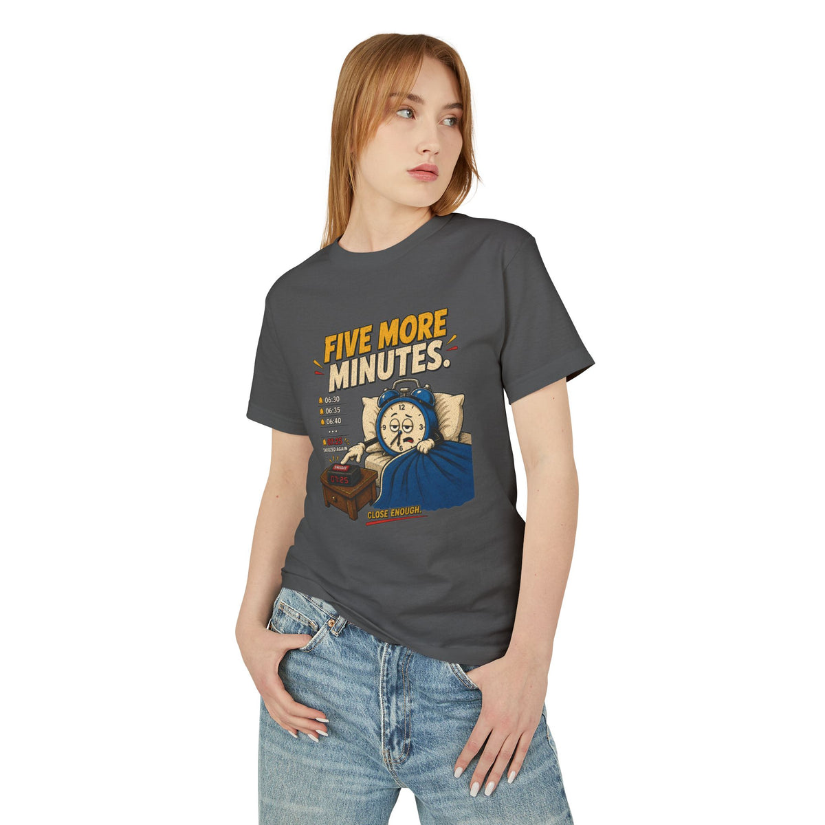 Five More Minutes Tee