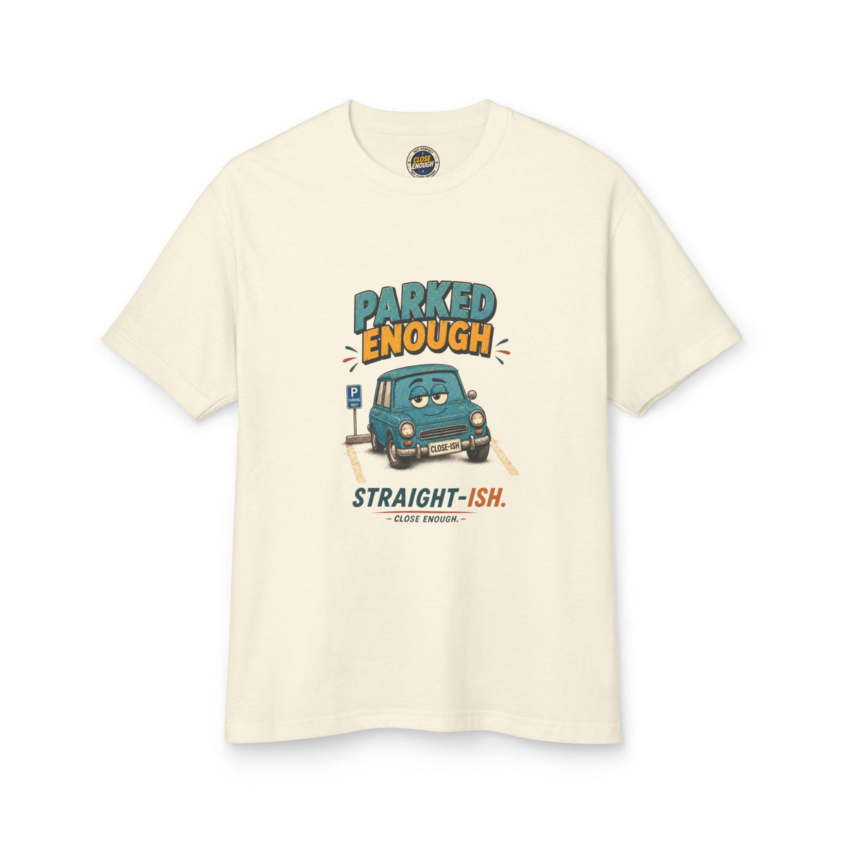 Parked Enough Tee
