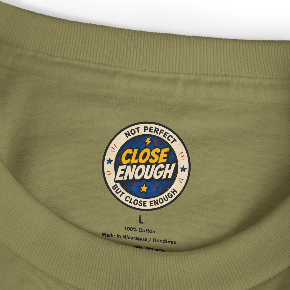 CLOSE ENOUGH neck label on Passport Mood tee