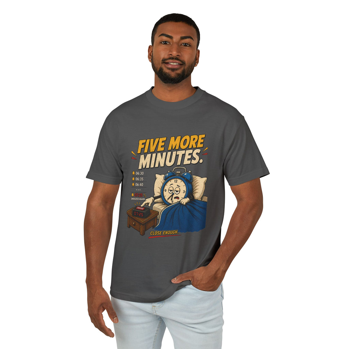 Five More Minutes Tee