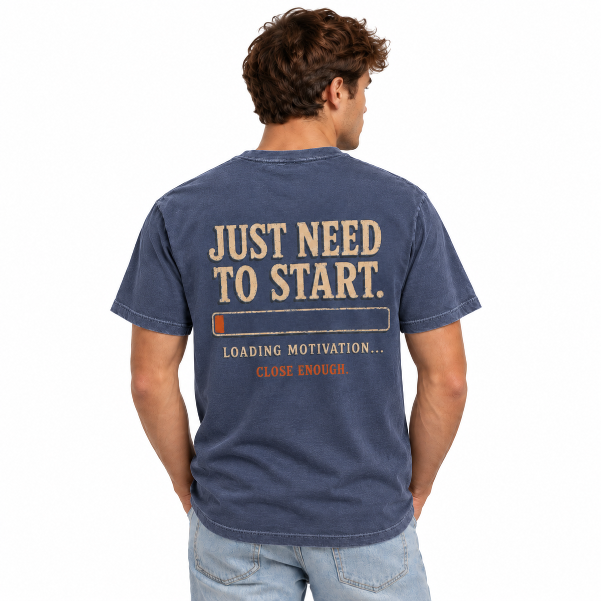 Man wearing the Almost Ready Faded Navy tee showing showing Just need to start back artwork