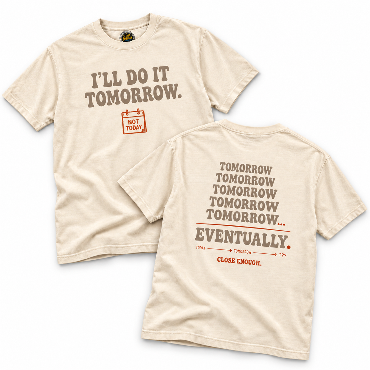 I'll Do It Tomorrow cream tee showing front and back artwork