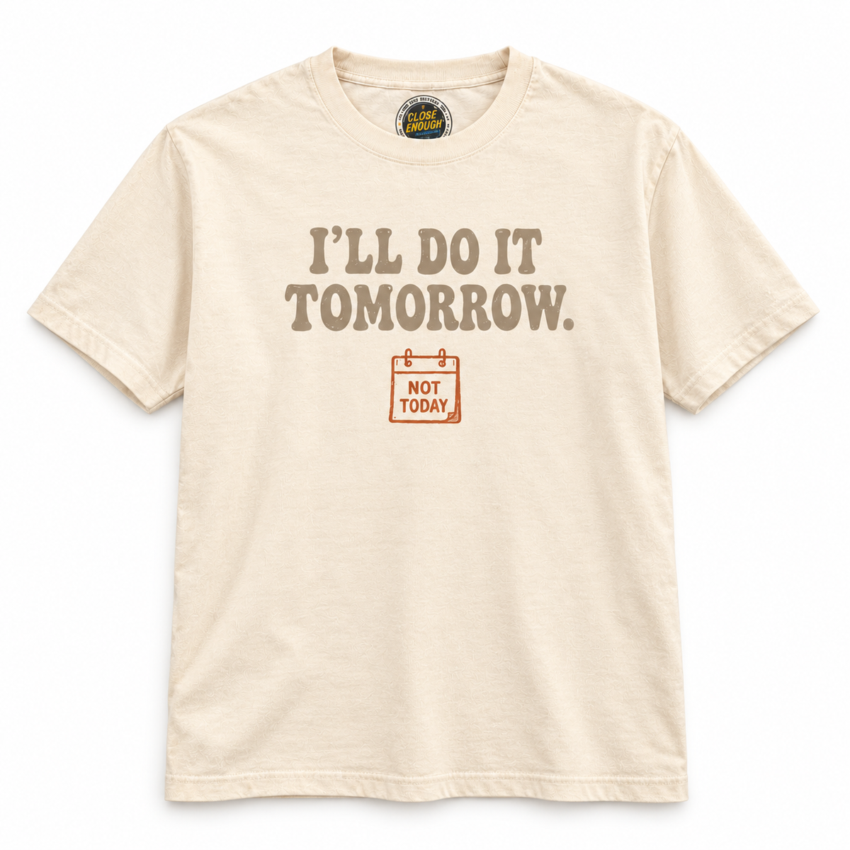 I'll Do It Tomorrow cream graphic tee with front typography